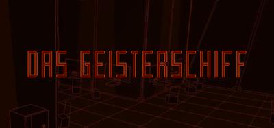 Das Geisterschiff