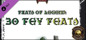 Fantasy Grounds - Feats of Legend: 30 Fey Feats (PFRPG) banner