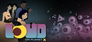 LOUD on Planet X banner