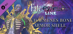Fate/EXTELLA LINK - Achaemenes Bone Armor Shell banner