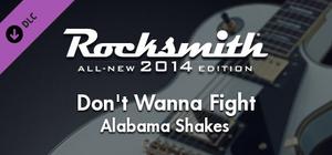 Rocksmith® 2014 Edition - Remastered - Alabama Shakes - “Don't Wanna Fight” banner