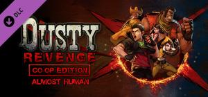Dusty Revenge - Almost Human~ banner