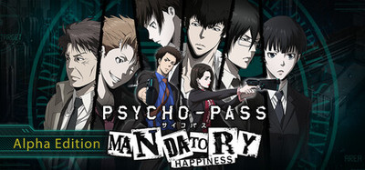 PSYCHO-PASS: Mandatory Happiness Digital Alpha Edition