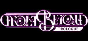 From Beyond Prologue banner