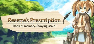 Resette's Prescription ~Book of memory, Swaying scale~ Deluxe Edition