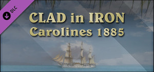 Clad In Iron: Carolines 1885 banner