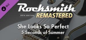 Rocksmith® 2014 Edition - Remastered - 5 Seconds of Summer - “She Looks So Perfect” banner