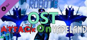 Robots Attack On Vapeland - OST banner