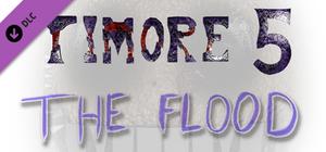 Timore 5: The Flood banner
