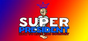 Super president How to rule the country banner
