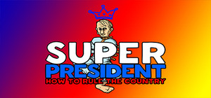Super president How to rule the country banner