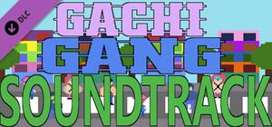 Gachi Gang - Soundtrack banner
