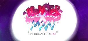 MonsterxMan: Inheritence To Lust banner
