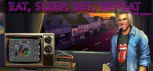Eat, Sleep, Bet, Repeat banner