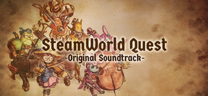 SteamWorld Quest: Hand of Gilgamech - Soundtrack banner