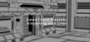 Kalen Chock Presents: Kitbashing with Lines banner