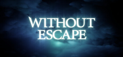 Without Escape