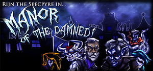 Rijn the Specpyre in... Manor of the Damned! banner