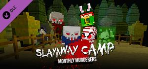 Slayaway Camp - Monthly Murderers Series 1 banner