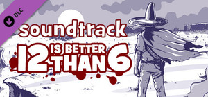 12 is better than 6 - Soundtrack banner