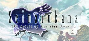 Seinarukana -The Spirit of Eternity Sword 2 banner