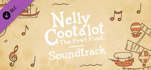 Nelly Cootalot: The Fowl Fleet - Original Soundtrack banner