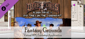Fantasy Grounds - Deadlands Reloaded: Blood Drive 1 banner