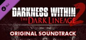 Darkness Within 2: The Dark Lineage OST banner