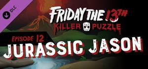Friday the 13th: Killer Puzzle - Episode 12: Jurassic Jason banner
