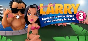 LEISURE SUIT LARRY 3 - PASSIONATE PATTI IN PURSUIT OF THE PULSATING PECTORALS! banner