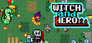 Witch & Hero（魔女と勇者） banner