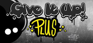 Give It Up! Plus banner