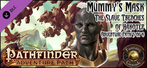 Fantasy Grounds - Pathfinder RPG - Mummy's Mask AP 5: The Slave Trenches of Hakotep (PFRPG) banner
