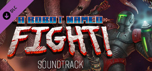 A Robot Named Fight Original Soundtrack banner