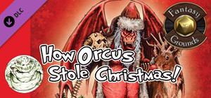 Fantasy Grounds - How Orcus Stole Christmas (5E) banner