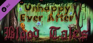 Unhappy Ever After: Blood Tales banner