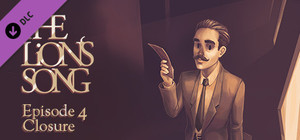 The Lion's Song: Episode 4 - Closure banner