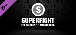 SUPERFIGHT - The SDCC 2016 Micro Deck banner