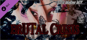 RPG Maker MV - BRUTAL CRISIS banner