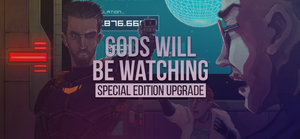 Gods Will Be Watching: Special Edition Upgrade banner