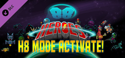 88 Heroes - H8 Mode Activated!