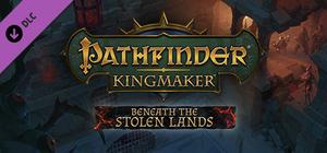 Pathfinder: Kingmaker - Beneath The Stolen Lands banner