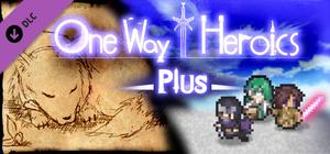 One Way Heroics Plus banner