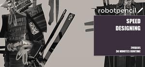 Robotpencil Presents: Speed Designing banner