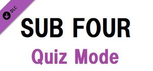 SUB FOUR -the uncle- Quiz Mode banner