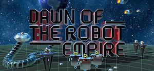 Dawn of the Robot Empire banner