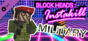Block Heads: Instakill - Military Skin Pack banner