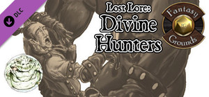 Fantasy Grounds - Lost Lore: Divine Hunters (PFRPG) banner