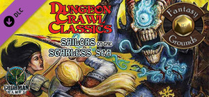 Fantasy Grounds - Dungeon Crawl Classics #67: Sailors on the Starless Sea (DCC) banner