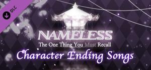 Nameless ~the one thing you must recall~ Character Ending Songs banner